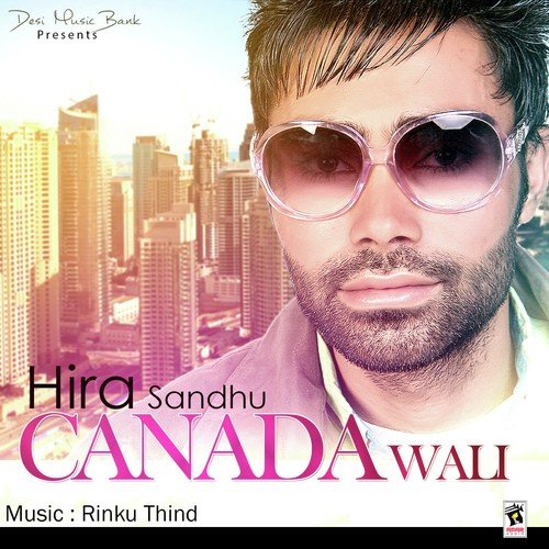 Canada Wali - Hira Sandhu