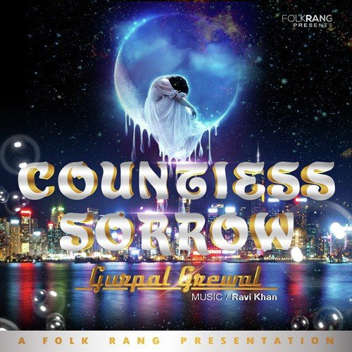 Countless Sorrow - Gurpal Grewal