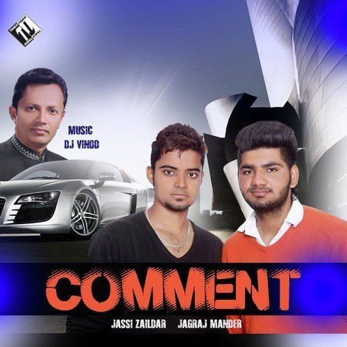 Comment - Jassi Zaildar, Jagraj Mander