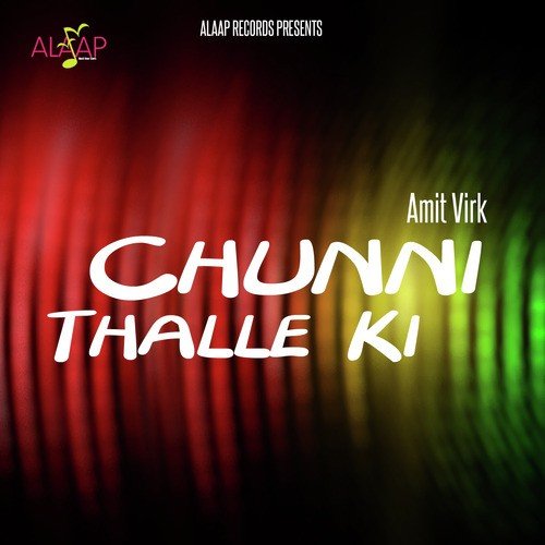 Chunni Thalle Ki - Amit Virk