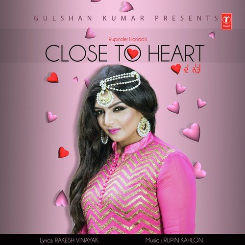 Close To Heart - Rupinder Handa