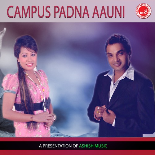 Campus Padhna Aauni - Radhika Hamal, Pashupati Sharma