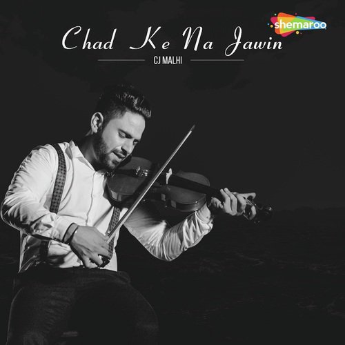 Chad Ke Na Jawin - C Jay Malhi