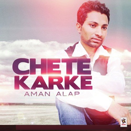 Chete Karke - Aman Alaap