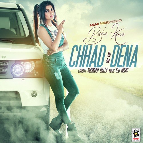 Chhad Dena - Bebo Kaur