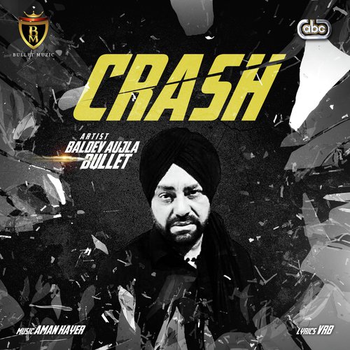 Crash - Baldev Aujla Bullet with Aman Hayer
