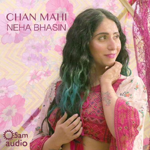 Chan Mahi - Neha Bhasin