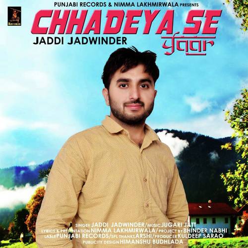 Chhadeya Se Yaar - Jaddi Jadwinder