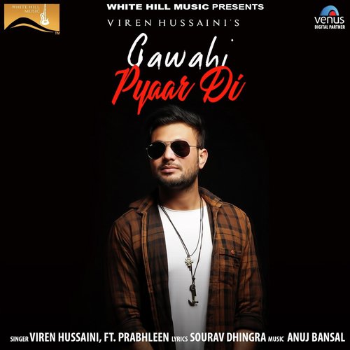 Gawahi Pyaar Di - Oye Sheraa