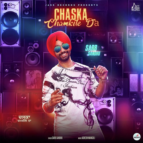 Chaska Chamkile Da - Sarb Sandhu