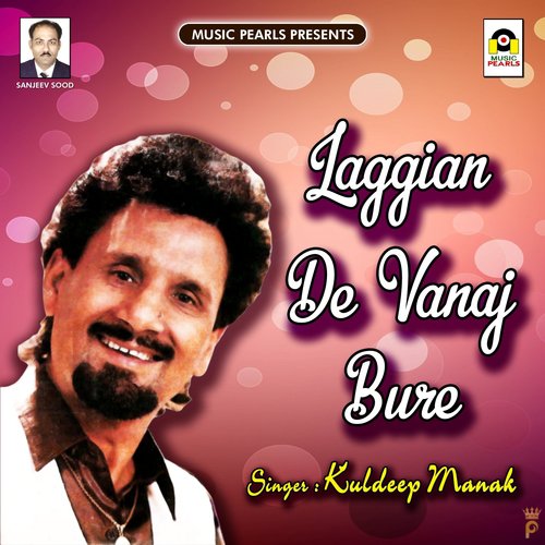 Laggian De Vanaj Bure - Kuldeep Manak