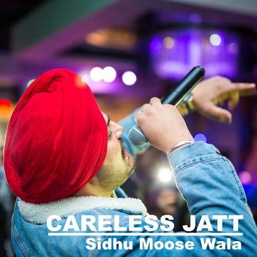 Careless Jatt - Sidhu Moose Wala