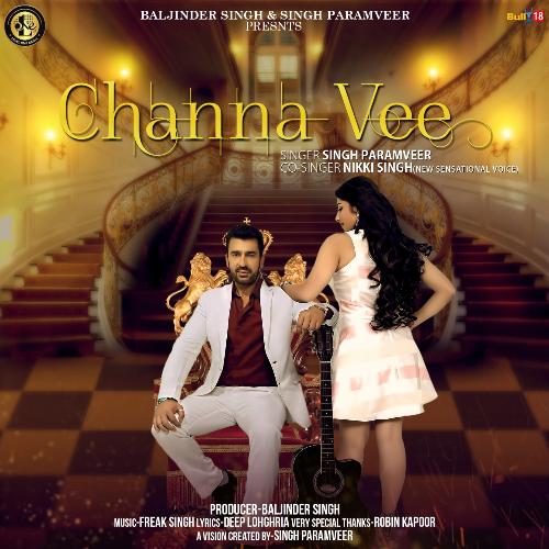 Channa Vee - Singh Paramveer, Nikki Singh