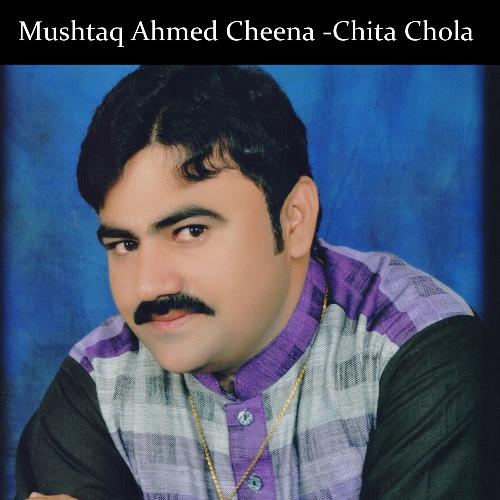 Chita Chola See De Darzi - Mushtaq Ahmed Cheena