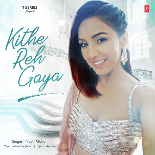 Kithe Reh Gaya - Neha Bhasin