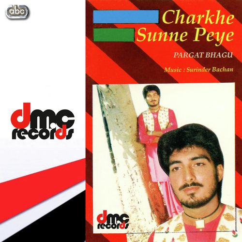 Charkhe Sunne Peye - Pargat Bhagu