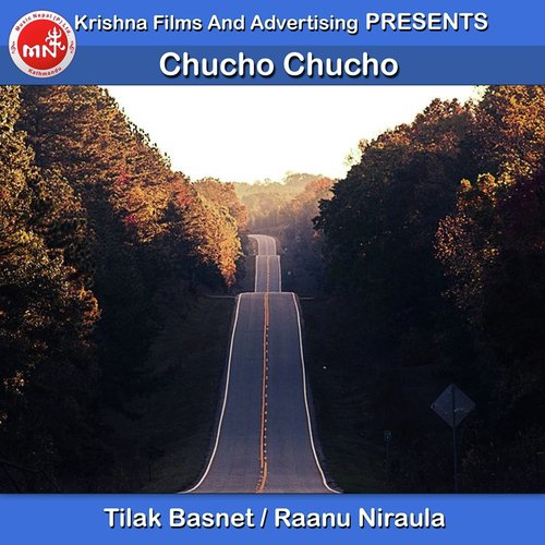 Chucho Chucho - Tilak Basnet, Raanu Niraula