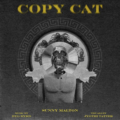 Copycat (feat. BYG BYRD) - Sunny Malton, Byg Byrd