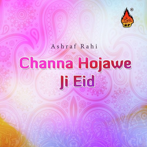 Channa Hojawe Ji Eid - Ashraf Rahi