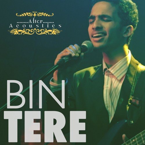 Bin Tere - Akarsh Shetty