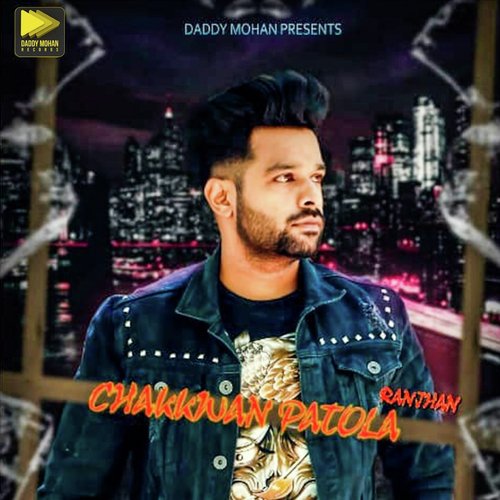 Chakkwan Patola - Ranjhan