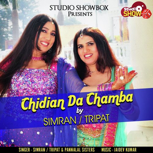 Chidian Da Chamba - Simran - Tripat, Panna Lal Sisters