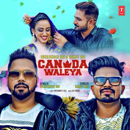 Canada Waleya - Sukhjinder Rai, Ranjit Rai, KV Singh