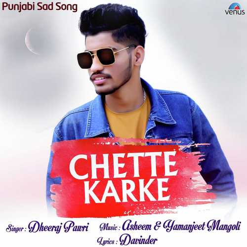 Chette Karke - Dheeraj Pawari