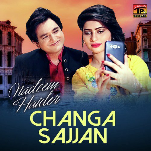 Changa Sajjan - Nadeem Haider
