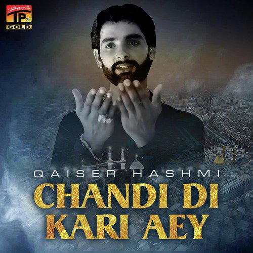 Chandi Di Kari Aey - Qaiser Hashmi