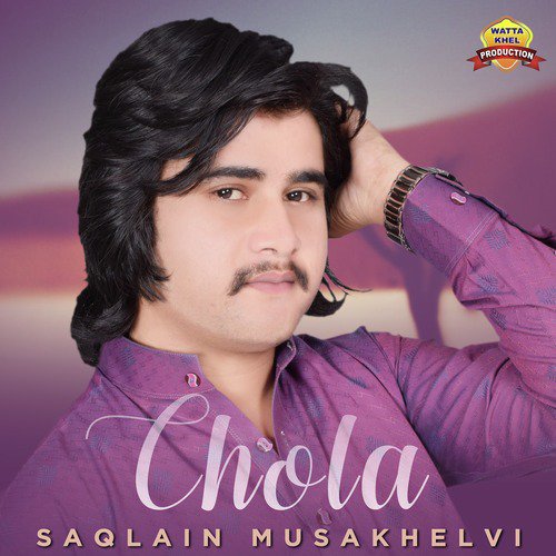Chola - Saqlain Musakhelvi