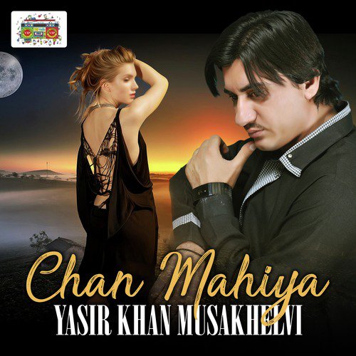 Chan Mahiya - Yasir Khan Musakhelvi