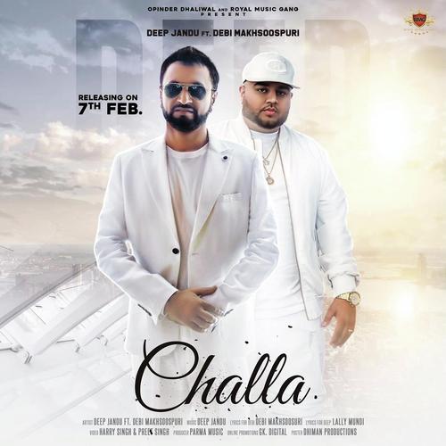 Challa - Deep Jandu, Debi Makhsoospuri, Debi Makhsoospuri