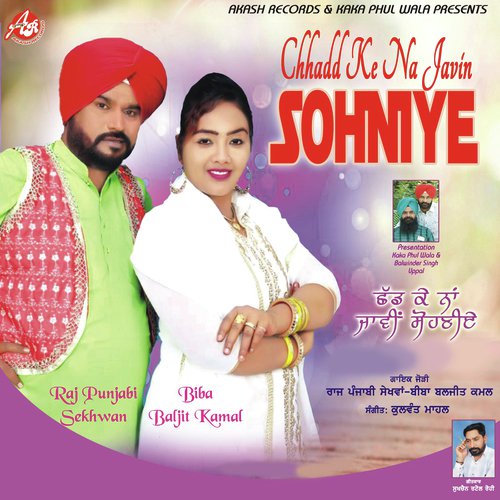 Chhadd Ke Na Javin Sohniye - Raj Punjabi Sekhwan