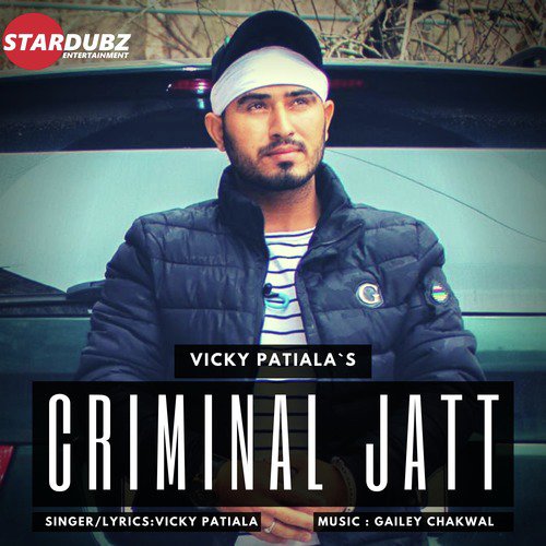 Criminal Jatt - Vicky Patiala