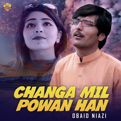Changa Mil Powan Han - Obaid Niazi