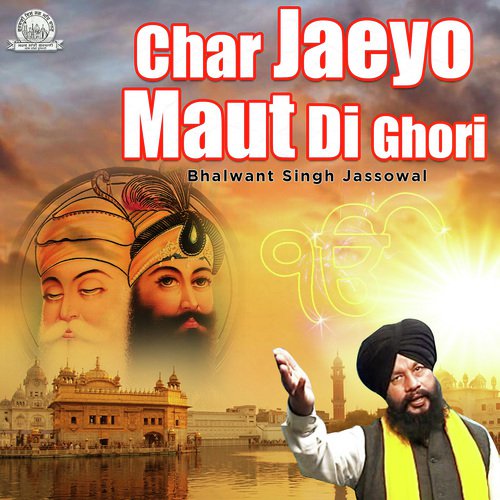 Char Jaeyo Maut Di Ghori - Balwant Singh Jassowal