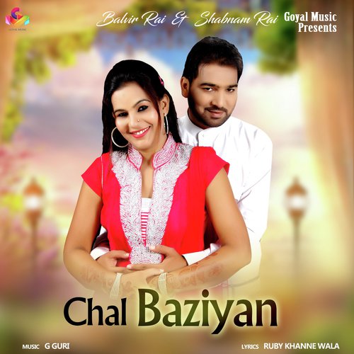 Chal Baziyan - Balbir Rai, shabnam rai
