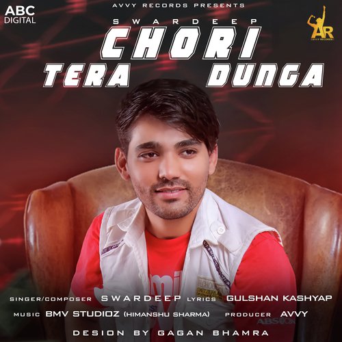 Chori Tera Dunga - Swardeep