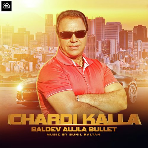 Chardi Kalla - Baldev Aujla Bullet