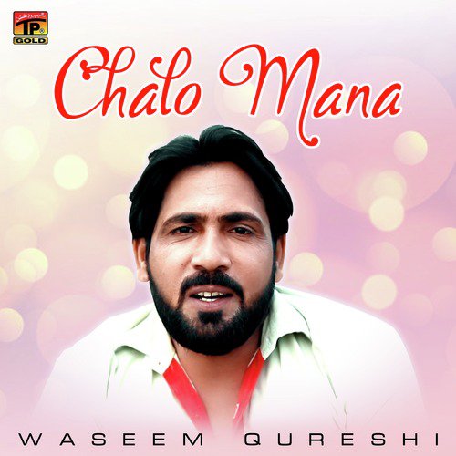 Chalo Mana - Waseem Qureshi