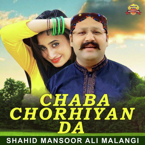 Chaba Chorhiyan Da - Shahid Mansoor Ali Malangi