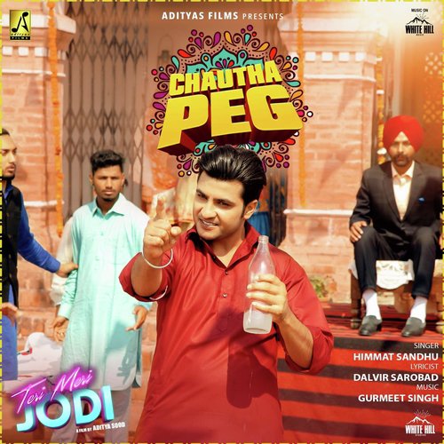 Chautha Peg (From Teri Meri Jodi) - Himmat Sandhu