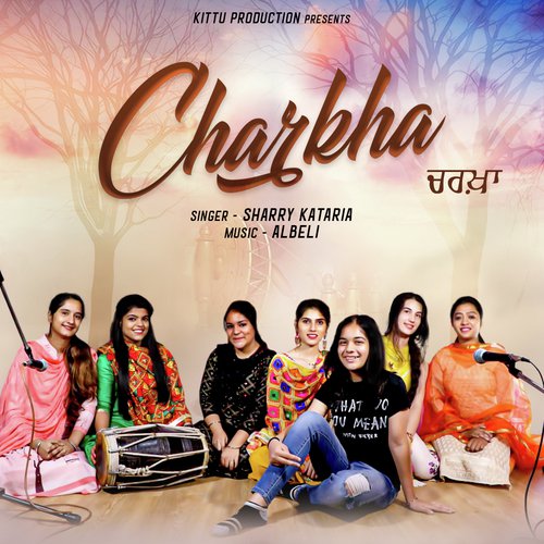 Charkha - Sharry Kataria