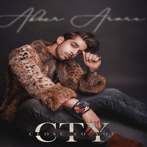 Close To You - Abeer Arora