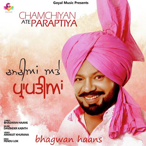Chamchiyan Ate Paraptiya - Bhagwan Haans