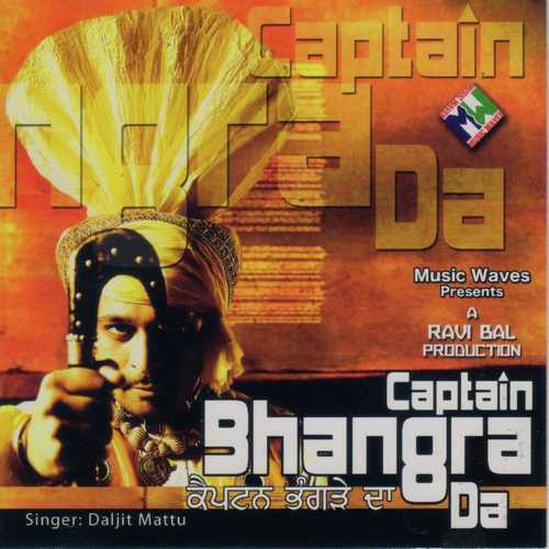 Captain Bhangre Da - Daljit Mattu