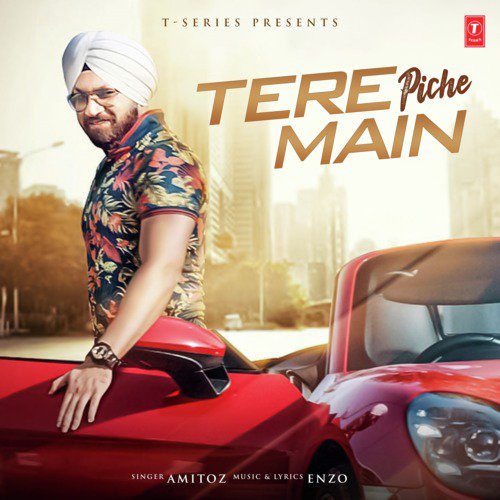 Tere Piche Main - Tulsi Kumar, Guru Randhawa, Abhijit Vaghani