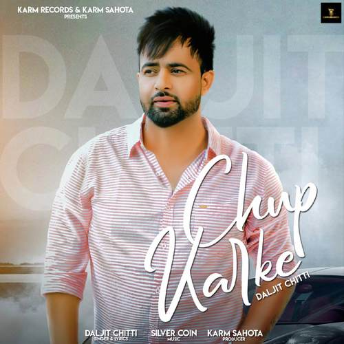 Chup Karke - Daljit Chitti