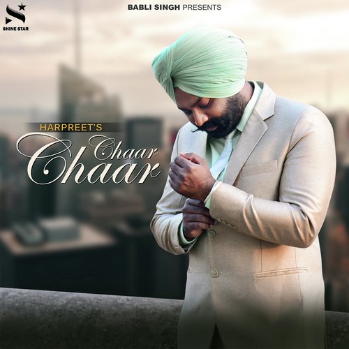 Chaar Chaar - Harpreet Singh